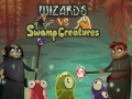 Laro Wizards vs swamp creatures