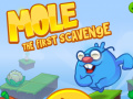 Laro Mole The First Scavange