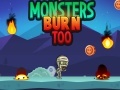Laro Monsters Burn Too