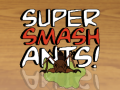 Laro Super Smash Ants
