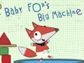 Laro Baby Fox Big Machine