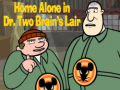 Laro Home alone in Dr. Two Brains Lair