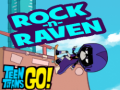 Laro Teen titans go! Rock-n-raven