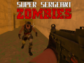 Laro Super Sergeant Zombies  
