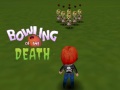 Laro Bowling of the Death