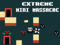 Laro Extreme Mini Massacre