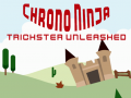 Laro Chrono Ninja: Trickster Unleashed