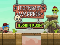 Laro Legendary Warrior: Globin Rush