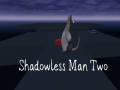 Laro Shadowless Man Two