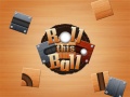 Laro Roll This Ball