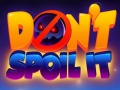 Laro Don't Spoil It