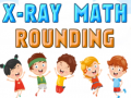 Laro X-Ray Math Rounding