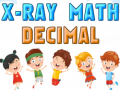 Laro X-Ray Math Decimals