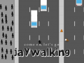 Laro Come on, Let's Go Jaywalking