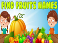 Laro Find Fruits Names