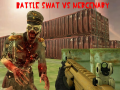 Laro Battle Swat vs Mercenary