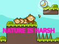 Laro Nature is Harsh