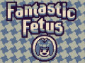 Laro Fantastic Fetus
