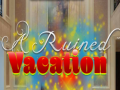 Laro A Ruined Vacation
