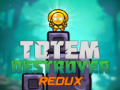 Laro Totem Destroyer Redux