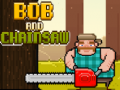Laro Bob and Chainsaw