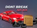 Laro Don't Break Ads Box