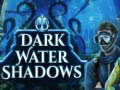 Laro Dark water Shadows