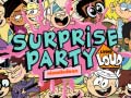 Laro The Loud house Surprise party