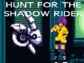 Laro Hunt for the Shadow Rider