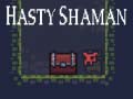 Laro Hasty Shaman