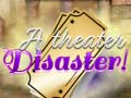 Laro A Theater Disaster