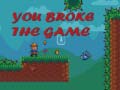 Laro You Broke the Game