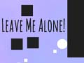 Laro Leave Me Alone!