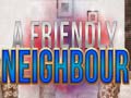 Laro A Friendly Neighbor
