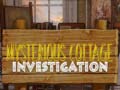 Laro Mysterious Cottage investigation