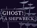 Laro Ghost! a shipwreck
