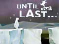 Laro Until the Last
