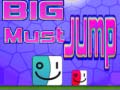Laro Big Must Jump