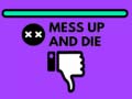 Laro Mess Up and Die