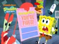 Laro SpongeBob SquarePants SpongeBob You're Fired