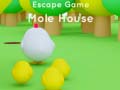 Laro Escape game Mole House 
