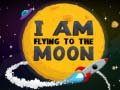Laro I Am Flying To The Moon