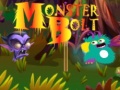 Laro Monster Bolt
