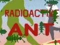 Laro Radioactive Ant