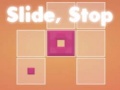 Laro Slide, Stop