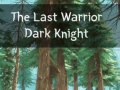 Laro The Last Warrior Dark Knight