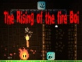 Laro The Rising of the Fire Boi