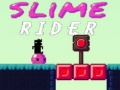 Laro Slime Rider
