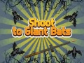 Laro Shoot To Giant Bats