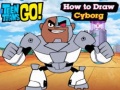 Laro Teen Titans Go! How to Draw Cyborg